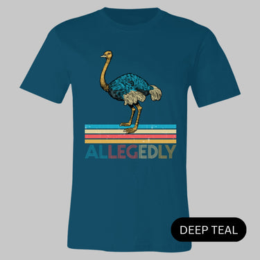 Allegedly Ostrich T-Shirt